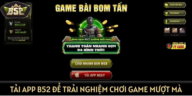Tải app B52 để trải nghiệm chơi game mượt mà hơn